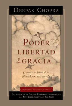 עטיפת הספר Poder, Libertad, y Gracia (Spanish Edition) מאת Deepak Chopra