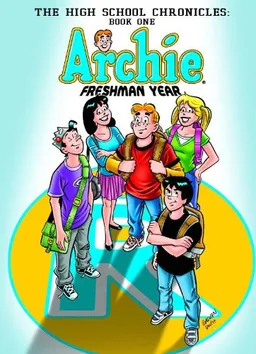 The High School Chronicles: Archie Freshman Year - Book 1 (High School Chronicles (Archie))