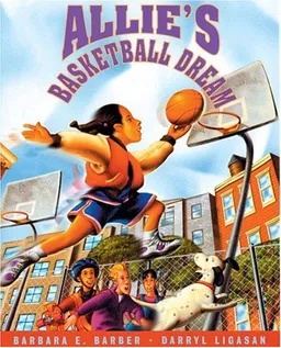 עטיפת הספר Allie's Basketball Dream מאת Barbara E. Barber