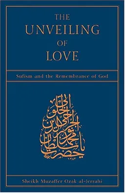 The Unveiling of Love: Sufism and the Remembrance of God