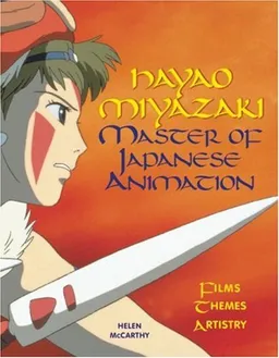 Hayao Miyazaki: Master of Japanese Animation