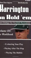 Harrington on Hold 'em: Expert Strategies for No Limit Tournaments, Vol.  III--The Workbook (Harrington on Hold'em)