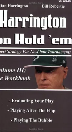 Harrington on Hold 'em: Expert Strategies for No Limit Tournaments, Vol.  III--The Workbook (Harrington on Hold'em)