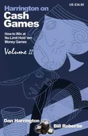 Harrington on Cash Games, Volume II: How to Play No-Limit Hold 'em Cash Games