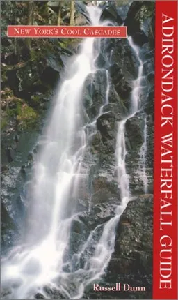 Adirondack Waterfall Guide: New York's Cool Cascades