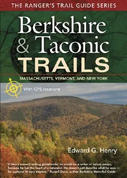 Berkshire & Taconic Trails: A Ranger's Guide (Ranger's Trail Guides)