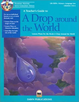 A Teacher's Guide to Drop Around the World: Lesson Plans for the Book a Drop Around the World