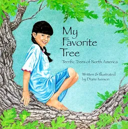 עטיפת הספר My Favorite Tree: Terrific Trees of North America (Sharing Nature With Children Book) מאת Diane Iverson