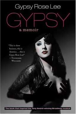עטיפת הספר Gypsy: Memoirs of America's Most Celebrated Stripper מאת Gypsy Rose Lee