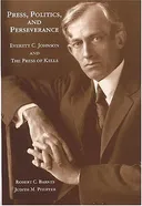 Press, Politics, and Perseverance : Everett C. Johnson and the Press of Kells