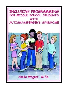 עטיפת הספר Inclusive Programming for Middle School Students with Autism/Asperger's Syndrome מאת Sheila Wagner