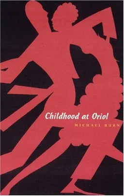 עטיפת הספר Childhood at Oriol מאת Michael Burn