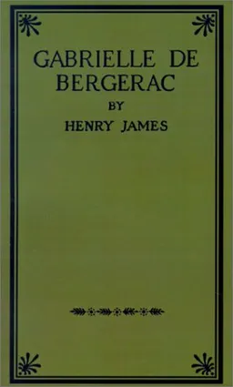 עטיפת הספר Gabrielle De Bergerac (Spanish Edition) מאת Henry James