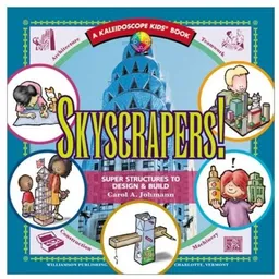 Skyscrapers!: Super Structures to Design & Build (Kaleidoscope Kids)