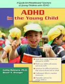 ADHD in the Young Child: Driven to Redirection: A Guide for Parents and Teachers of Young Children with ADHD
