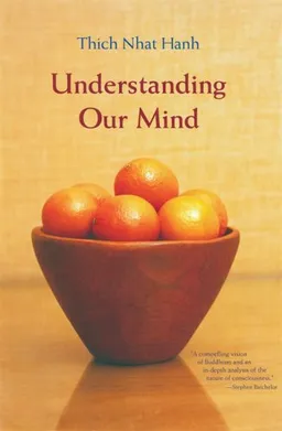 עטיפת הספר Understanding Our Mind: 50 Verses on Buddhist Psychology מאת Thich Nhat Hanh