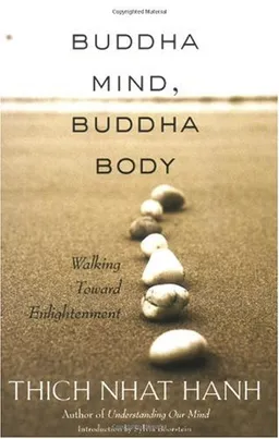עטיפת הספר Buddha Mind, Buddha Body: Walking Toward Enlightenment מאת Thich Nhat Hanh