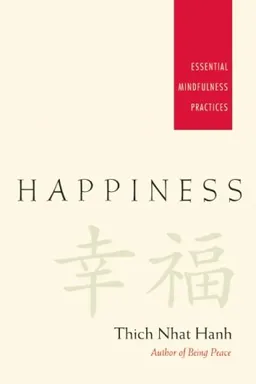 עטיפת הספר Happiness: Essential Mindfulness Practices מאת Thich Nhat Hanh