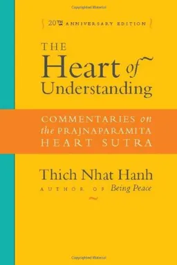עטיפת הספר The Heart of Understanding: Commentaries on the Prajnaparamita Heart Sutra מאת Thich Nhat Hanh