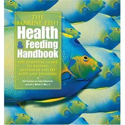 עטיפת הספר The Marine Fish Health & Feeding Handbook: The Essential Guide to Keeping Saltwater Species Alive and Thriving מאת Bob Goemans