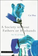A Society without Fathers or Husbands: The Na of China