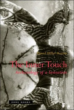 The Inner Touch: Archaeology of a Sensation