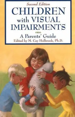 עטיפת הספר Children With Visual Impairments: A Guide for Parents מאת M. Cay Holbrook
