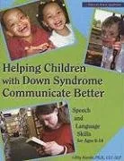 עטיפת הספר Helping Children with Down Syndrome Communicate Better: Speech and Language Skills for Ages 6-14 (Topics in Down Syndrome) מאת Libby Kumin