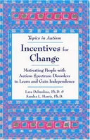 Incentives for Change: Motivating People with Autism Spectrum Disorders to Learn and Gain Independence