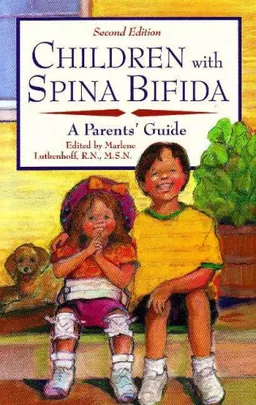 Children with Spina Bifida:  A Parents' Guide