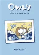 Owly Volume 2: Just A Little Blue (Owly (Graphic Novels)) (v. 2)