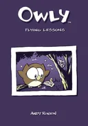Owly Volume 3: Flying Lessons (Owly (Graphic Novels)) (v. 3)