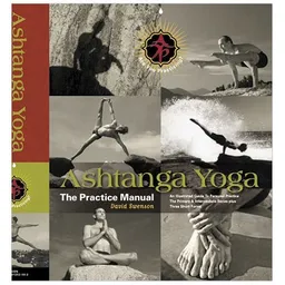 Ashtanga Yoga: The Practice Manual: An Illustrated Guide to Personal Practice