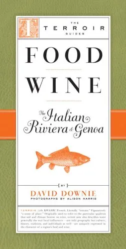 Food Wine The Italian Riviera & Genoa (The Terroir Guides)