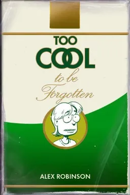 Too Cool To Be Forgotten