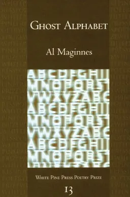 עטיפת הספר Ghost Alphabet (White Pine Press Poetry Prize) מאת Al Maginnes