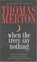 When the Trees Say Nothing: Writings on Nature