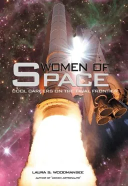 Women of Space: Cool Careers on the Final Frontier: Apogee Books Space Series 38