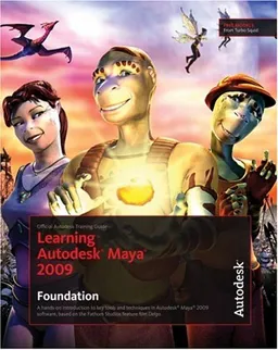 Learning Autodesk Maya 2009 Foundation: Official Autodesk Training Guide (Book & DVD-ROM)