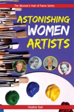 Astonishing Women Artists (Women's Hall of Fame Series)