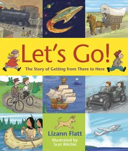עטיפת הספר Let's Go!: The Story of Getting from There to Here מאת Lizann Flatt