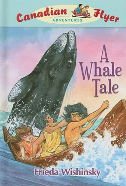 עטיפת הספר Canadian Flyer Adventures #8: A Whale Tale מאת Frieda Wishinsky