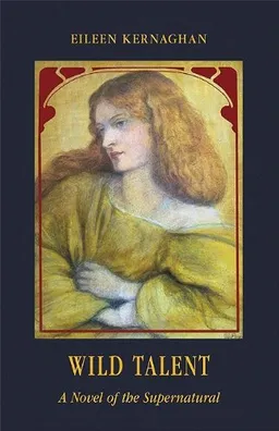 Wild Talent: : A Novel of the Supernatural