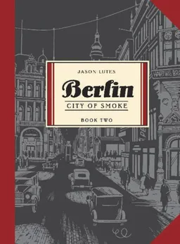 Berlin Book Two: City of Smoke (Bk. 2)