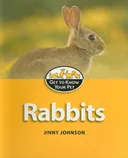 Rabbits (Get to Know Your Pet)