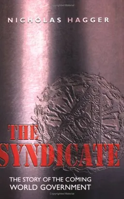 The Syndicate: The Story of the Coming World Government