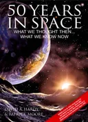 50 Years in Space: What We Thought Then... What We Know Now