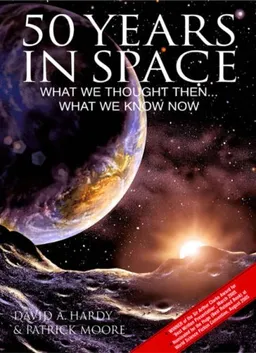 50 Years in Space: What We Thought Then... What We Know Now
