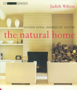 The Natural Home: Stylish Living Inspired by Nature (The Small Book of Home Ideas series)