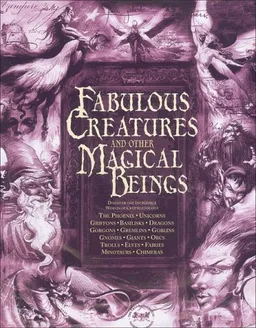Fabulous Creatures and Other Magical Beings